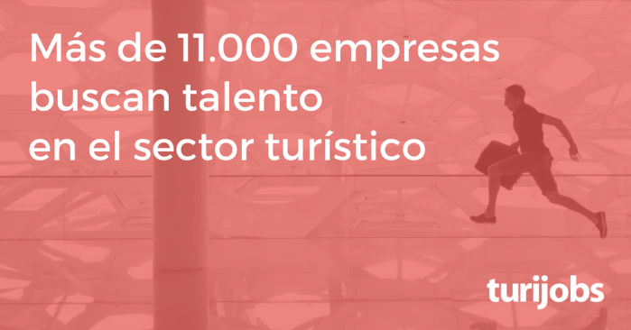 NP - Más de 11.000 empresas buscan talento en el sector turístico.png
